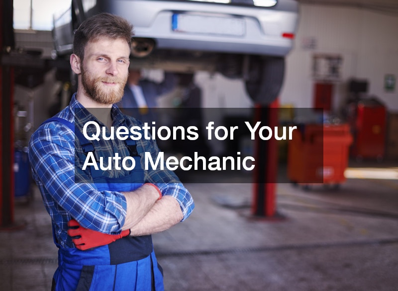 Questions for Your Auto Mechanic