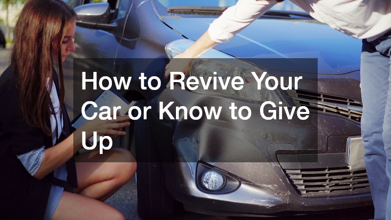 How to Revive Your Car or Know to Give Up